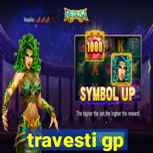 travesti gp